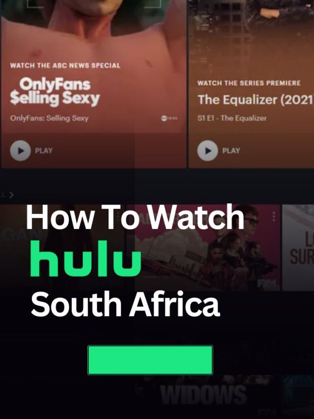 How To Watch Hulu in South Africa?