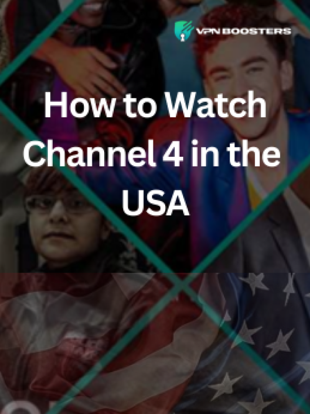 How to Watch Channel 4 in the USA: A Comprehensive Guide